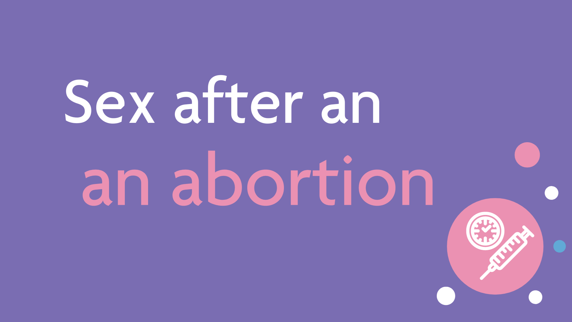 How Soon Can You Have Sex After an Abortion? Guidelines for Safe Recovery