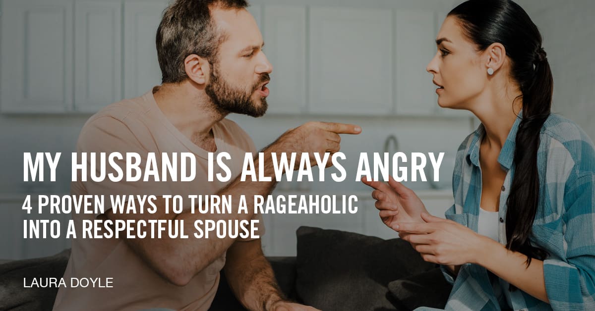 How to Handle When Your Husband Feels Like Youre Constantly Attacking Him