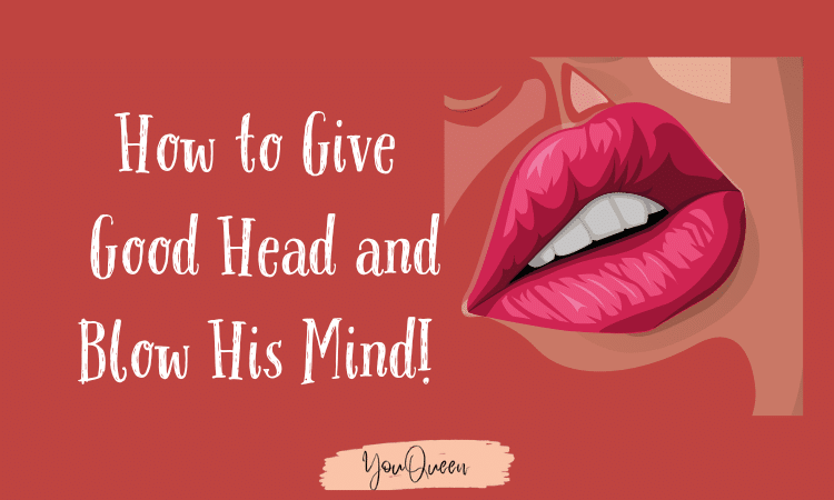 How To Give Guys Head: Simple Guide To Blow His Mind Now!