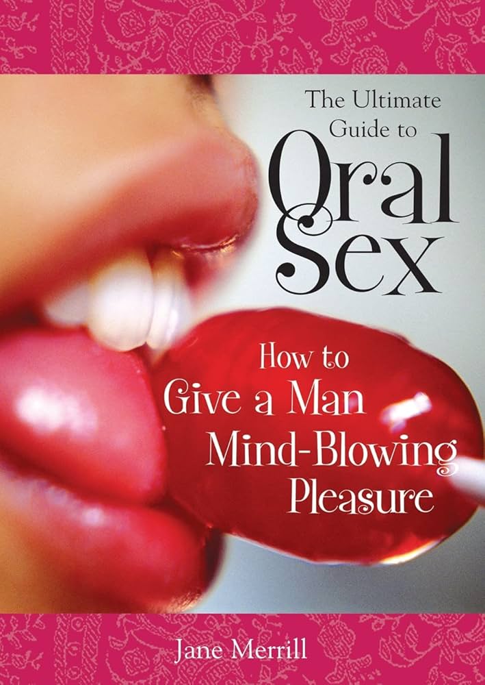 Blowjob at Work: The Ultimate Guide to Giving and Receiving Oral Sex
