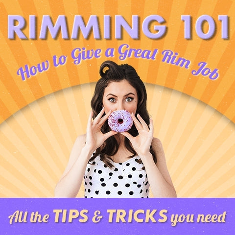 How to give a rim job: tips and tricks from experienced rim job givers