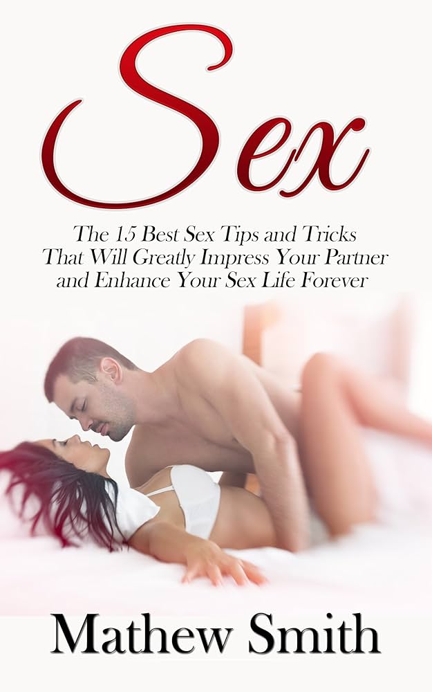 Sex the Sex: Tips and Tricks for Amazing Hot Sex