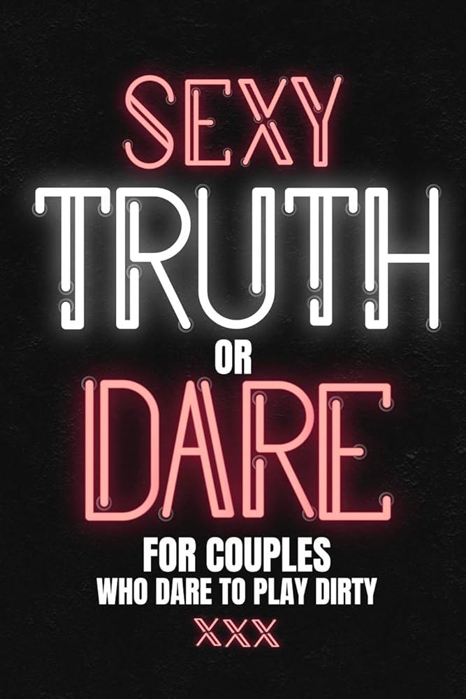 Sex Dare Challenges: How to Play and Have Fun