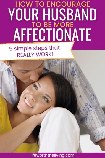 How to Get Your Husband to Be More Affectionate: Easy Steps for a Happier and More Connected Marriage.