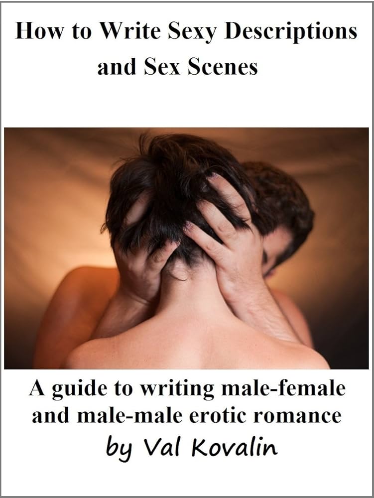 Smut Authors: How to Turn Scenes Sexy - Write Scenes That Readers Love