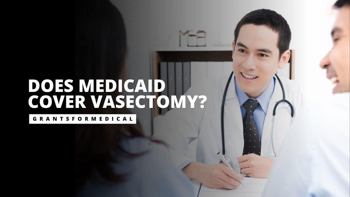 Will Medicaid Pay for Vasectomy? Get the Real Answer Now!