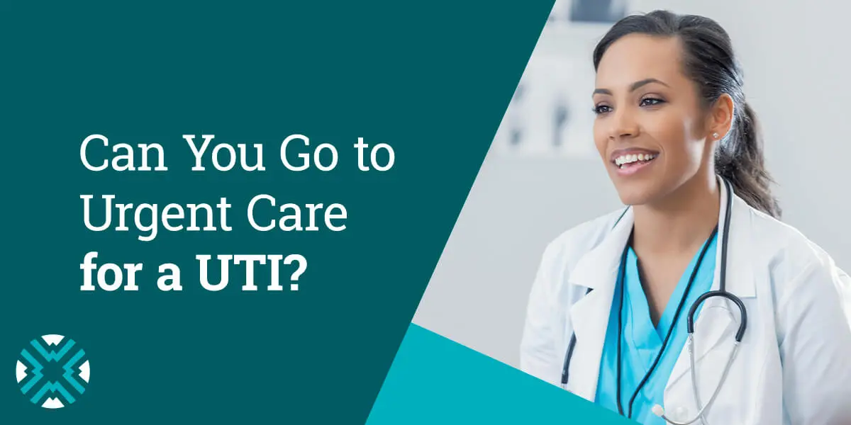 UTI Symptoms Got You Down? Find Urgent Care Now