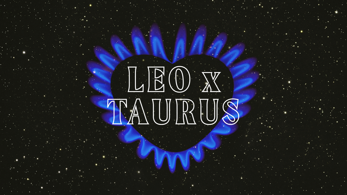 Leo and Taurus Compatibility: What You Need to Know
