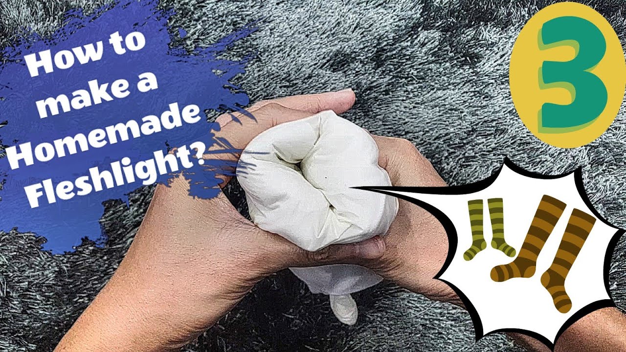 DIY Home Made Flesh Light: Tips and Tricks for a Perfect Result