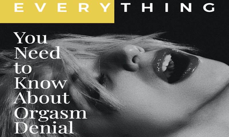 Female Orgasm Denial Explained: A Simple Guide To This Kinky Practice