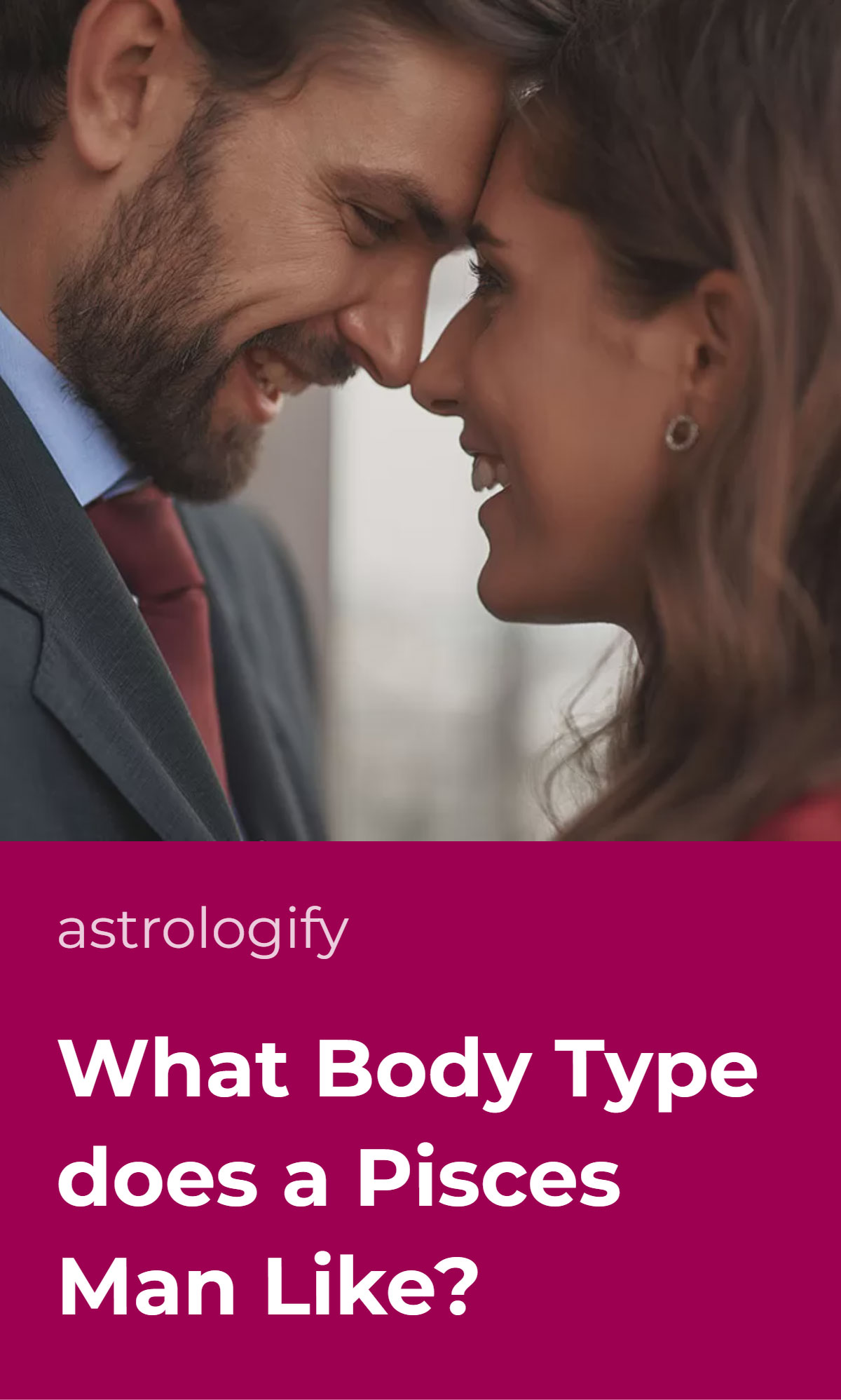 What Body Type Does a Pisces Man Like? Heres the Real Answer!