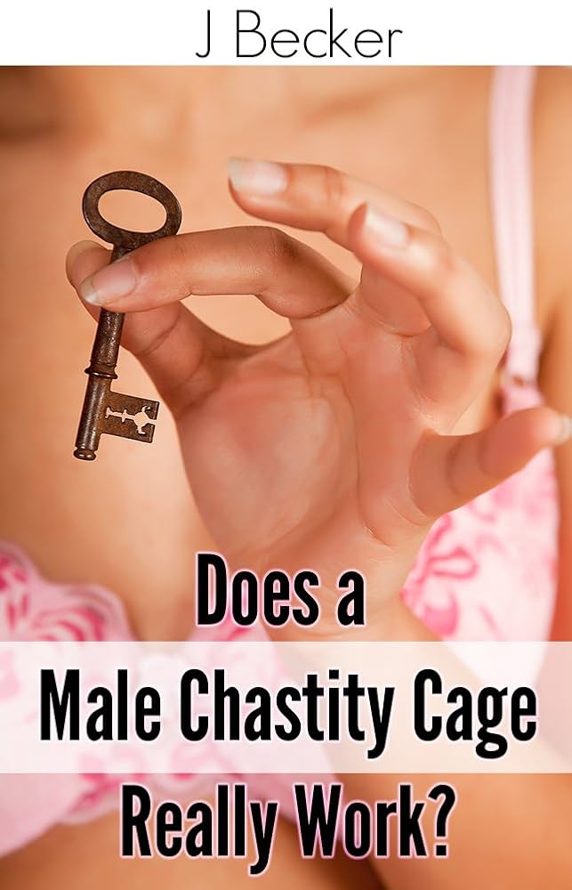 Do Chastity Cages Work Like in Movies? Real-Life Answers about Chastity