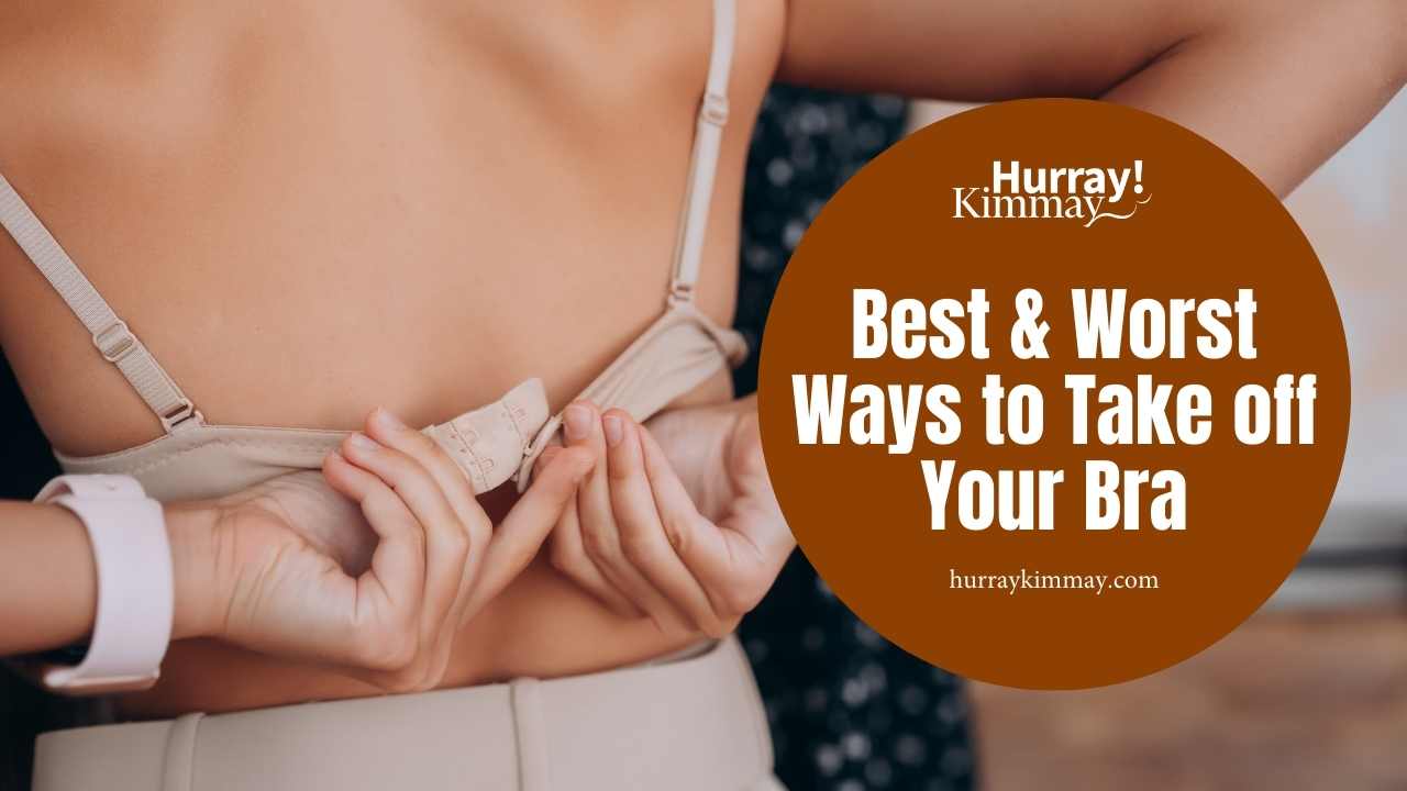 Ways to Take the Bra Off Quickly and Comfortably