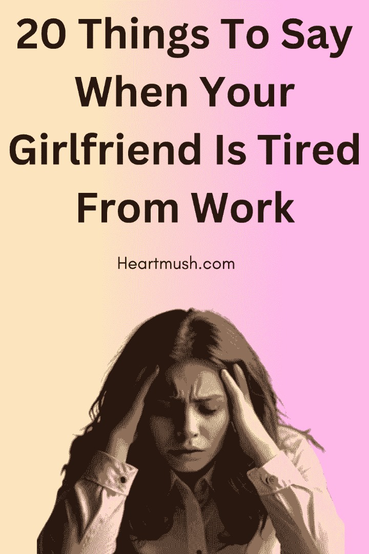 Why gf is always fatigued and how to help her?