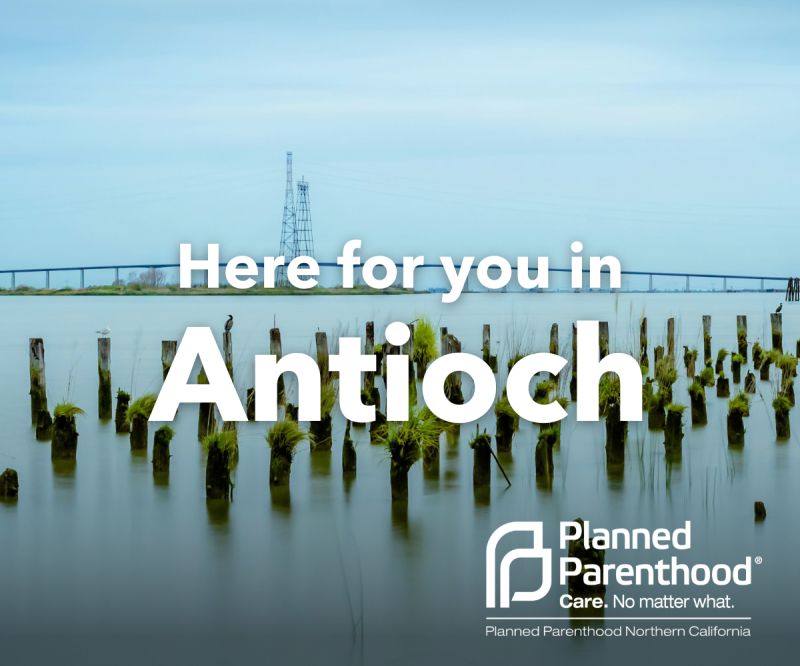 What to Know About Planned Parenthood Antioch CA Services.