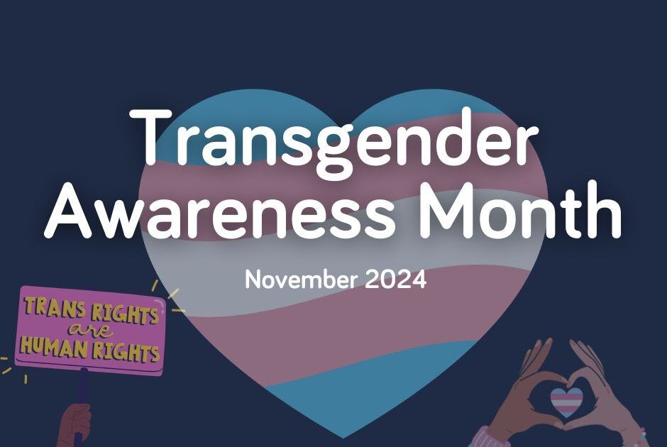 November Transgender Awareness Month: What You Need to Know and How to Support It