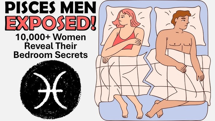 Pisces Man in Bed: Decoding His Sexuality (Pisces Man and Sex Secrets)
