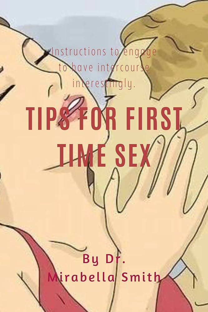 How to prepare to have sex for the first time? Read this!