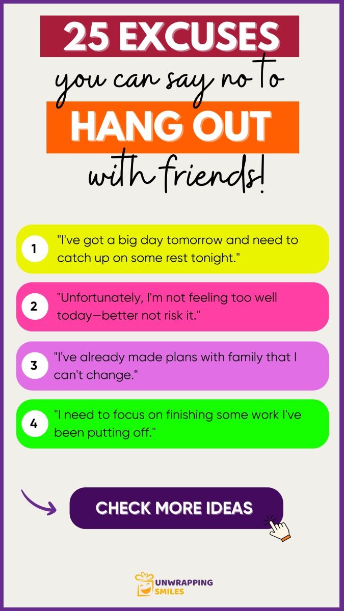 Best Excuses For Not Hanging Out? Try These Easy Lines