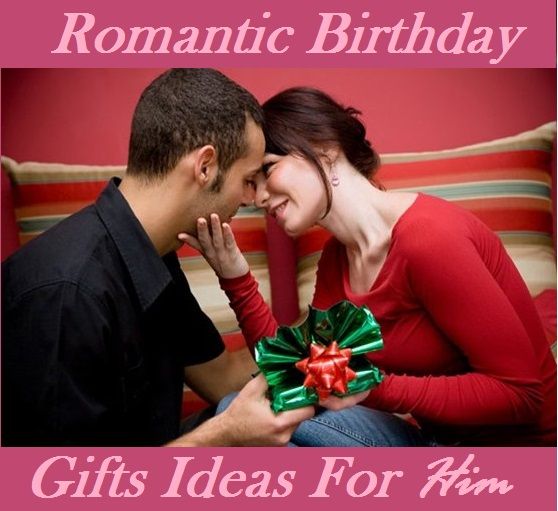 To the Man I Love, Happy Birthday: Romantic Gift Guide