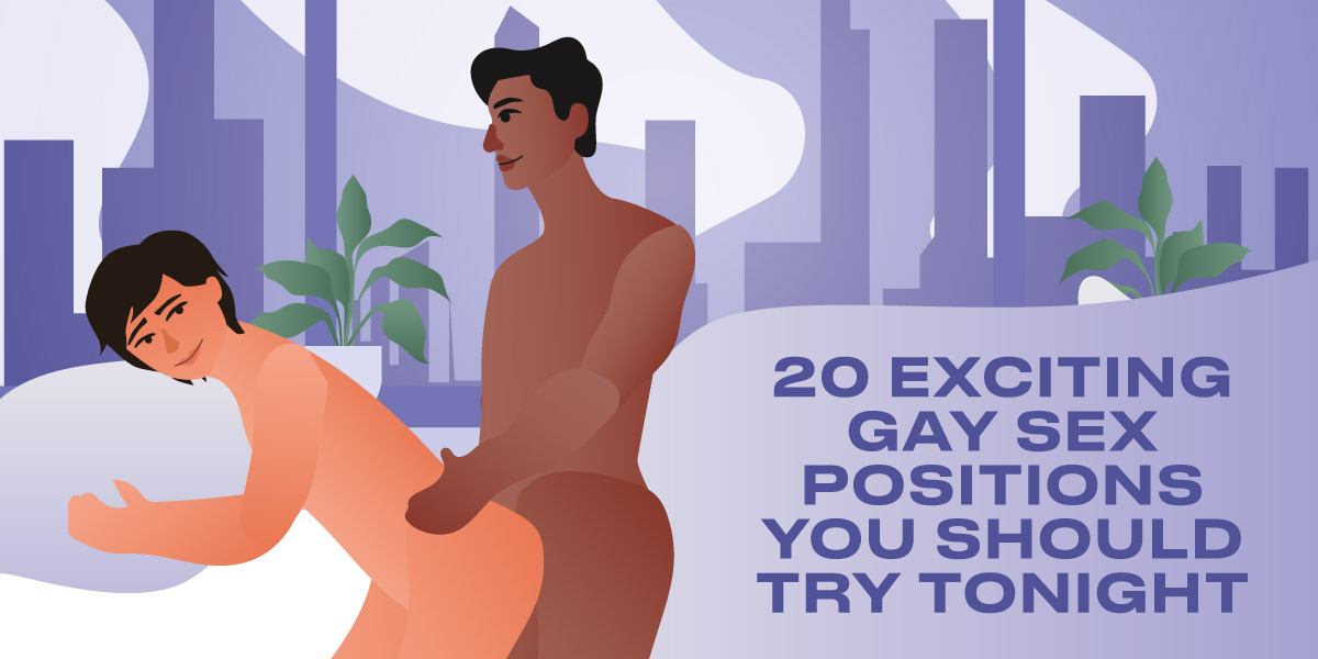 How can you make any gay sex pose feel better? Focus on communication and pleasure tips.