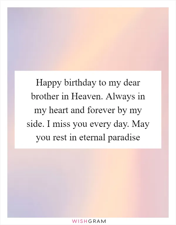 Happy Birthday in Heaven Brother (Thinking of You and Wishing You Peace on Your Day)