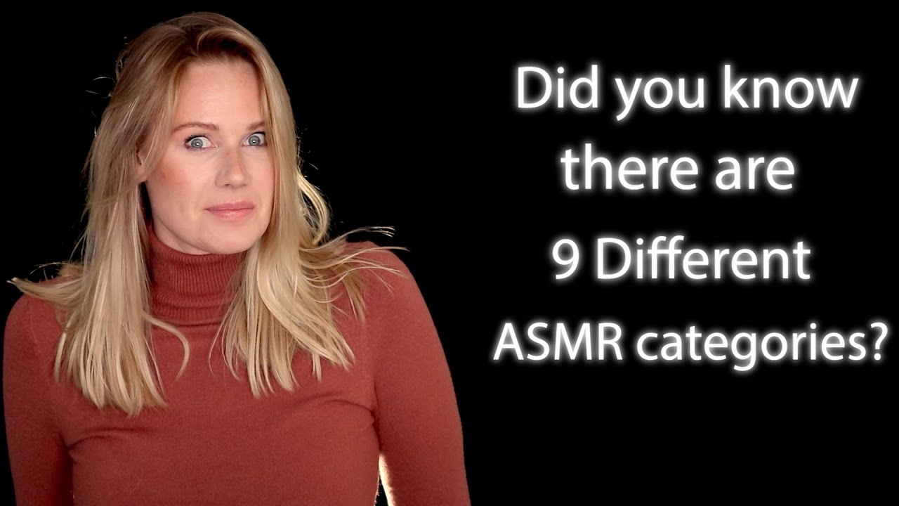 What are the different types of asmr adult? (Find styles and triggers that work best for you personally)