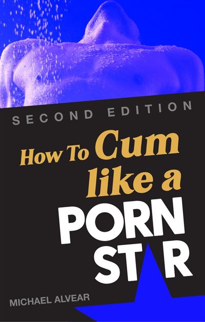 How to cum like a porn star? Essential tips for intense pleasure revealed!