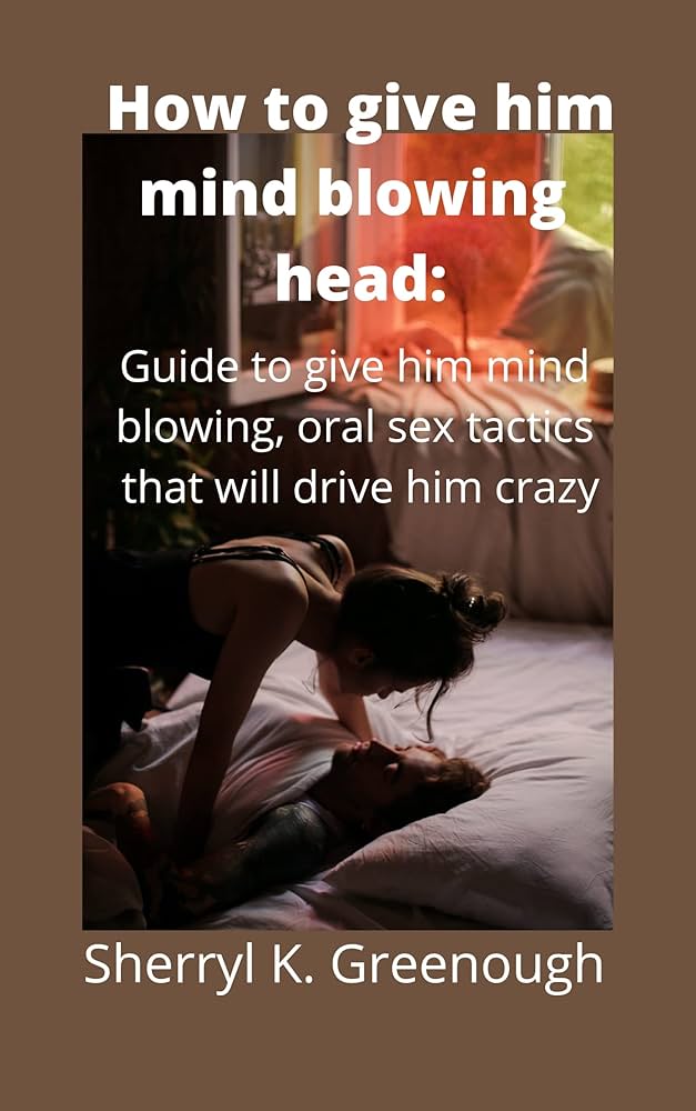 Want to know how to give mind blowing head? Unlock all the secrets with this easy to follow guide.