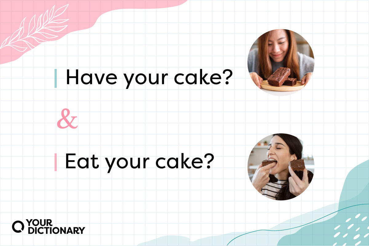 When can you actually have cake and eat it too? Find out situations where you might just get both.