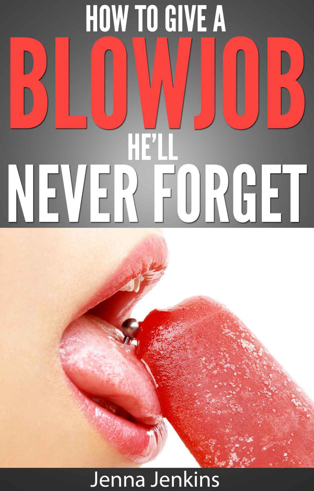 How to give great oral sex to a man he will never forget (Easy steps to make him feel amazing)