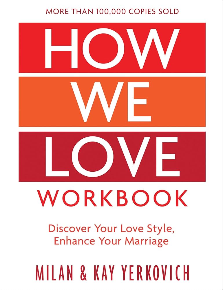 How to Use How We Love Book Easy Steps for Happy Partners