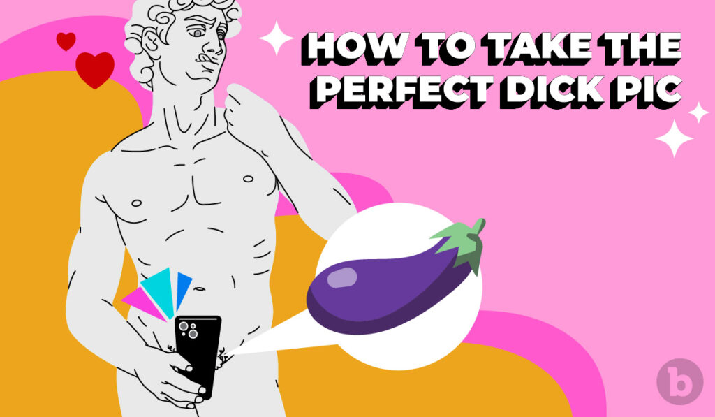 learn how to take a dick pic step by step guide for beginners