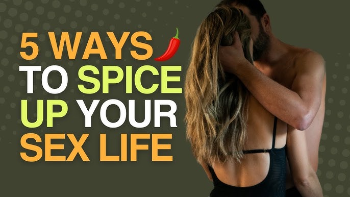 Quick Ways to Spice Up Your Sex Life (Make It Hotter Starting Today)