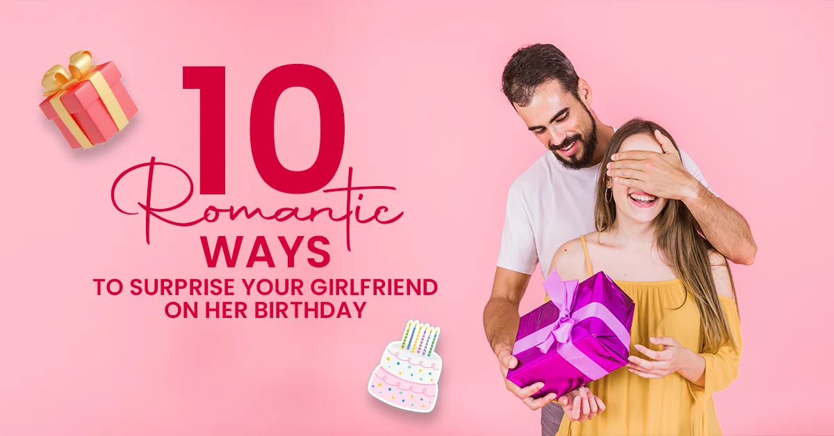 I Love My Girlfriend Deeply 10 Sweet Ways to Surprise Her Today<br>