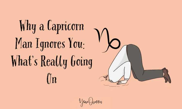 Will a Capricorn man ignore you if he likes you How to handle his cold behavior