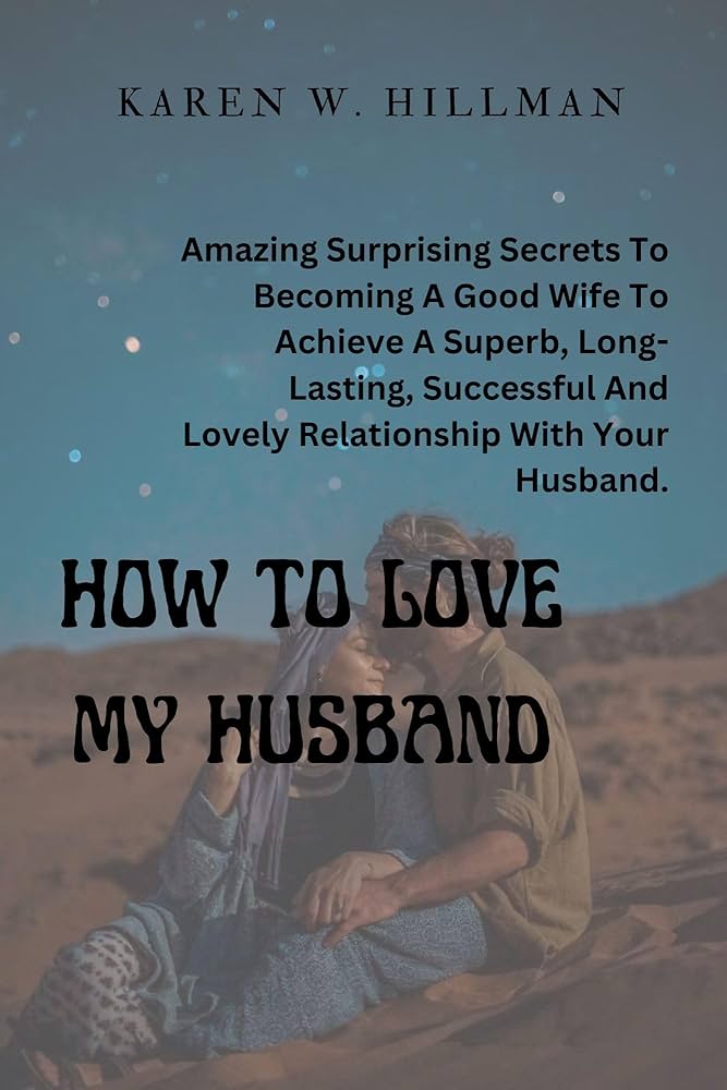 Husband and Wife Loving Secrets Make Your Bond Stronger Today