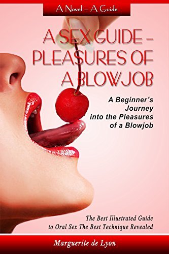 Blowjobs for fun beginners guide make it amazing start here now