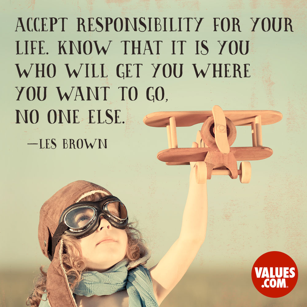 Accept Full Responsibility Now and See Your Life Improve Drastically
