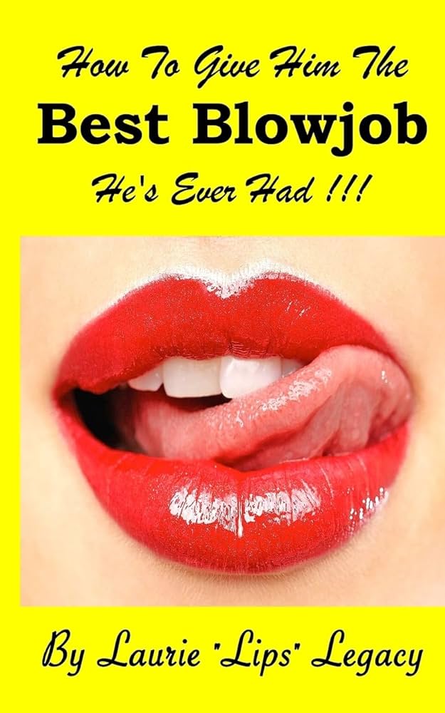 Learn How to Give Him the Best Blowjob in Just 5 Minutes